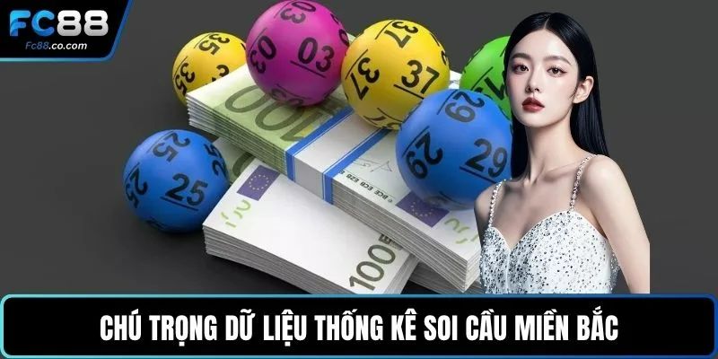 Chú trọng dữ liệu thống kê soi cầu miền bắc