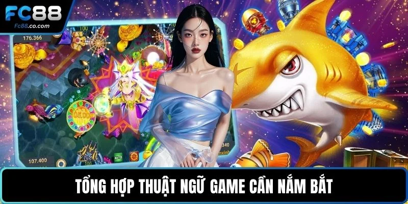 Tổng hợp thuật ngữ game cần nắm bắt