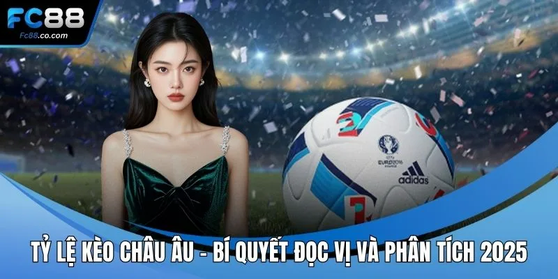 Tỷ lệ kèo châu Âu