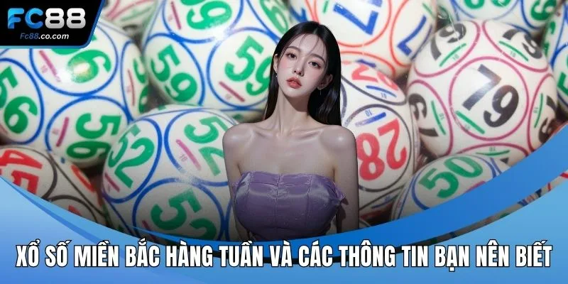 Xổ số miền bắc hàng tuần
